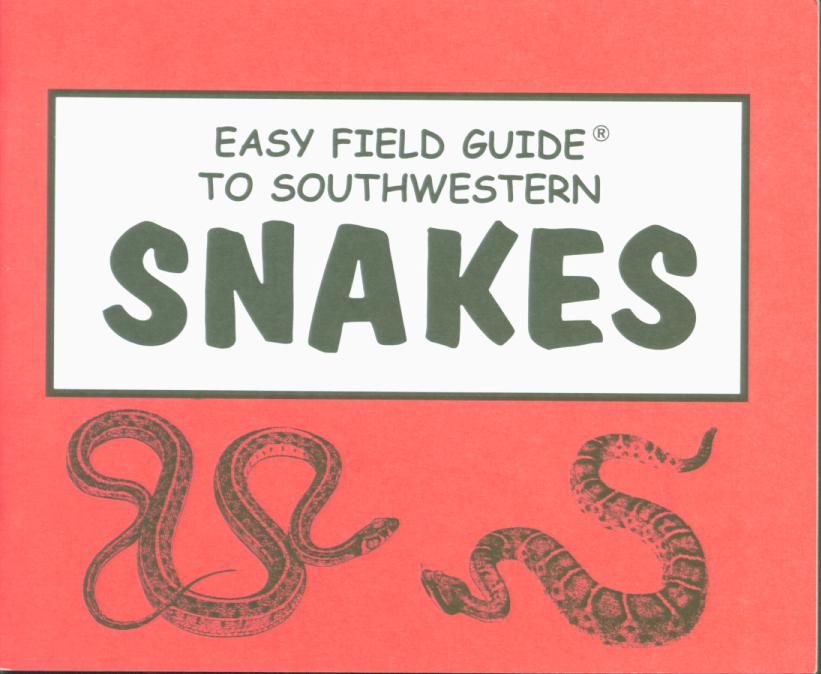 EASY FIELD GUIDE TO SOUTHWESTERN SNAKES.